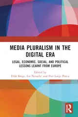 Media Pluralism in the Digital Era: Legal, Economic, Social, and Political Lessons Learnt from Europe (English Edition) baixar livro de graça