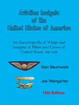 Aviation Insignia of the United States of America: An Encyclopedia of Wings and Insignia of Pilots and Crews of United States Aircraft baixar livro de graça