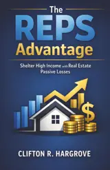 The REPS Advantage: Shelter High Income with Real Estate Passive Losses