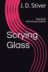 Scrying Glass: Twentieth Anniversary Edition