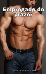Empregado do prazer (Eróticos demais)