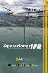 Operaciones IFR: Navegación, procedimientos y comunicaciones. Edición en Español Full Color (Spanish Edition)