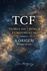 TCF - A Origem: ( O Código da vida ) (Portuguese Edition)