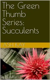 The Green Thumb Series: Succulents (English Edition) baixar livro de graça