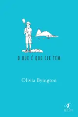 O que é que ele tem baixar livro de graça