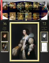 Van Dyck Coloring Book: Van Dyck Complete Art Coloring Book #1 - Color The Greatest Compositions In History