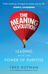 The Meaning Revolution: Leading with the Power of Purpose baixar livro de graça