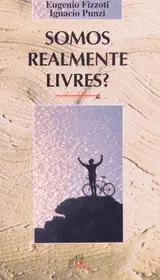 Somos Realmente Livres?