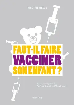 Faut-il faire vacciner son enfant ?: Essais - documents (Essais-Documents) (French Edition) Baixar grátis