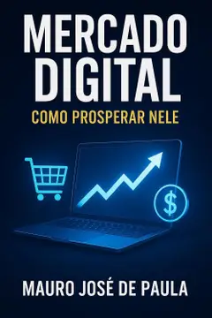 Mercado digital. : Como prosperar nele. ler e baixar