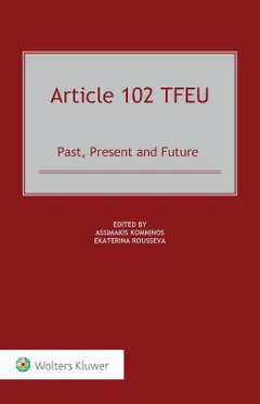 Article 102 TFEU: Past, Present and Future (English Edition) ler e baixar