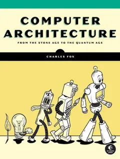 Computer Architecture: From the Stone Age to the Quantum Age ler e baixar