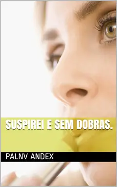 Suspirei e sem dobras. ler e baixar