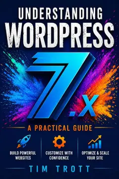 Understanding WordPress 7.x: A Practical Guide (English Edition) ler e baixar